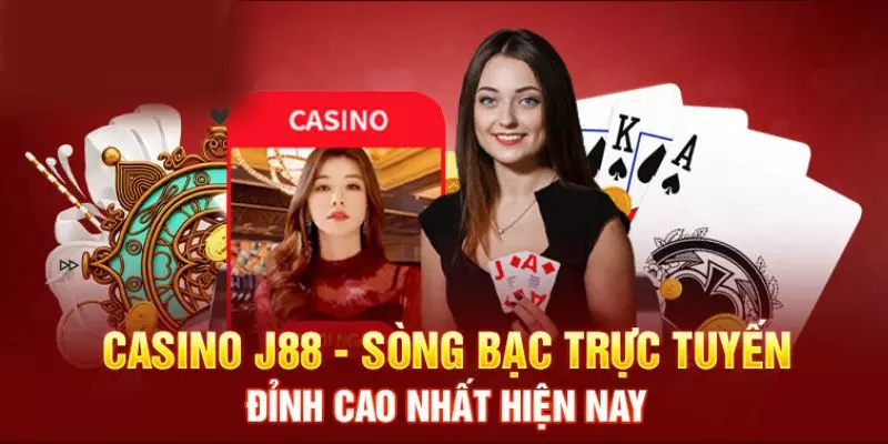 Casino trực tuyến J88 các dòng game đình đám