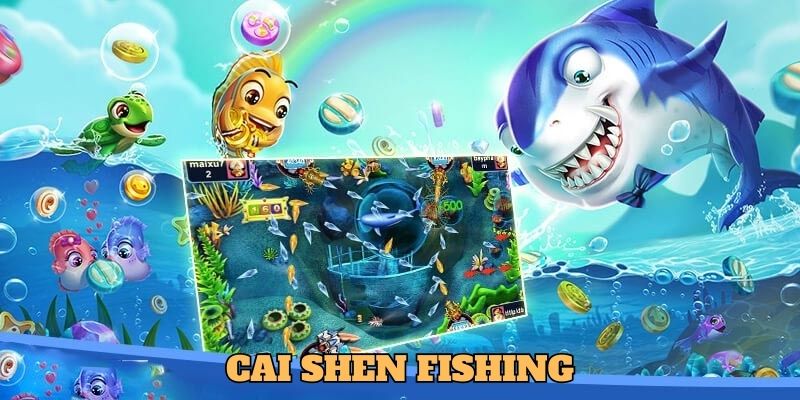 Trải nghiệm Cai Shen Fishing cực hấp dẫn